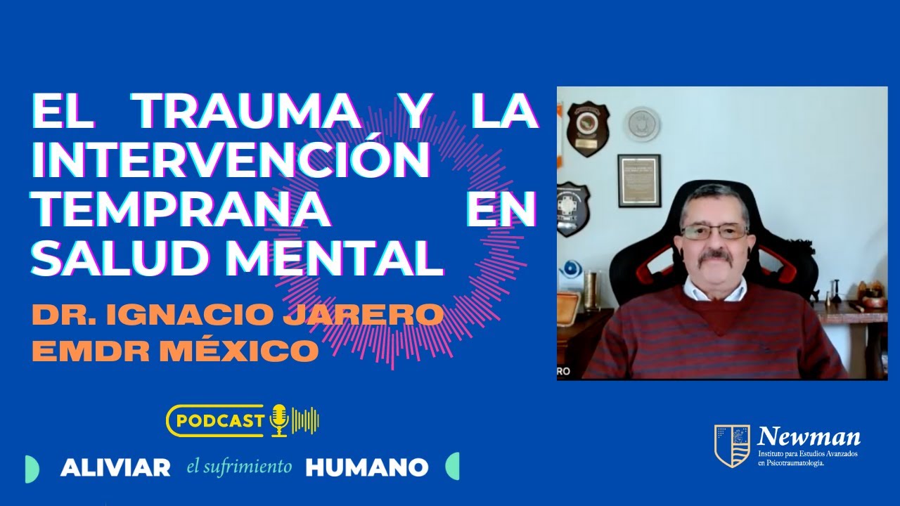 Ep 008 El trauma y la importancia de la intervención temprana en salud mental.