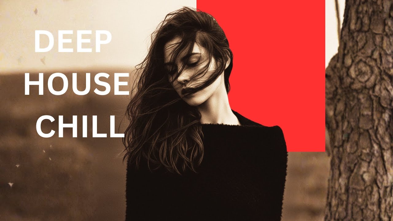 【2026】Deep House Chill-  Best of Deep House, Deep House Relax, Chillout Deep House #14