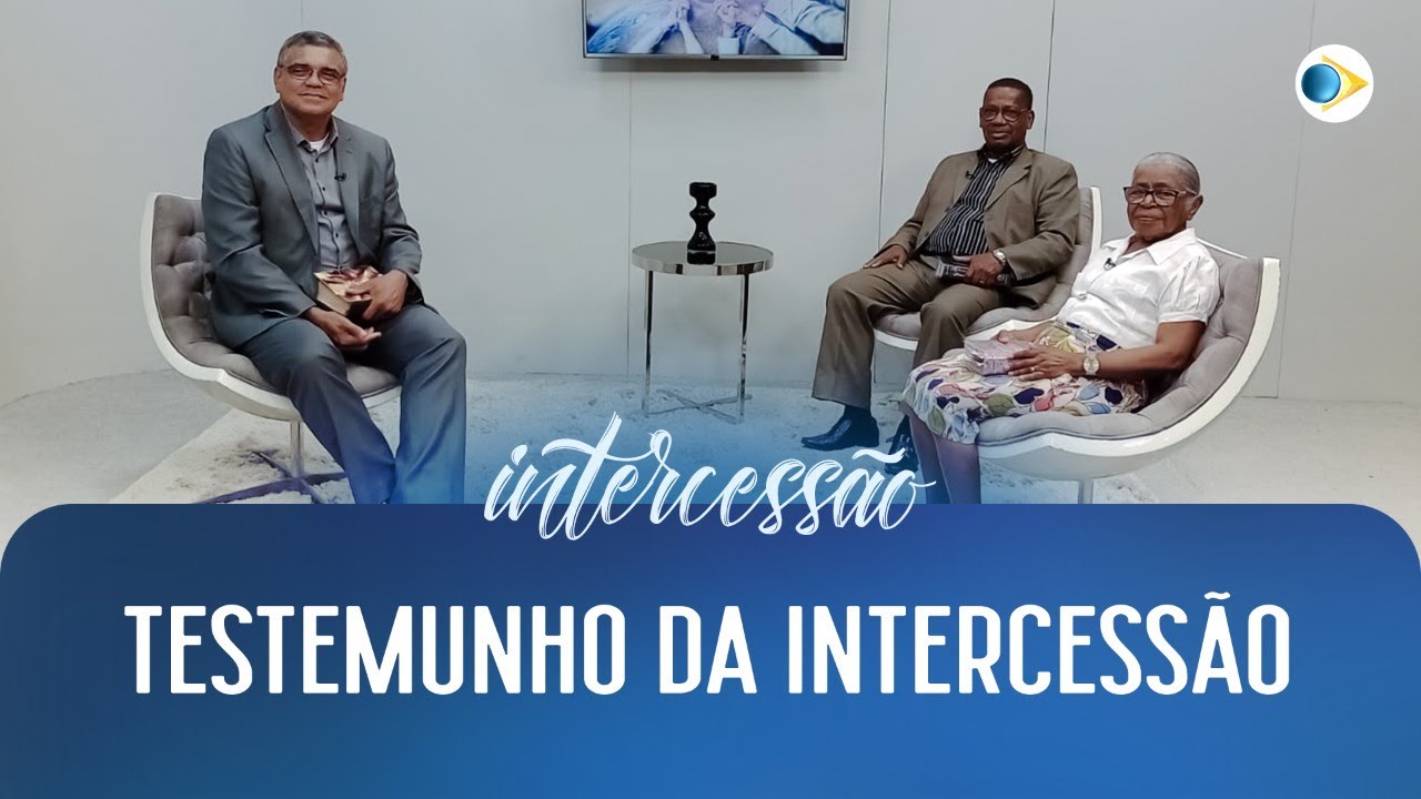 Testemunho da Intercessão | Intercessão