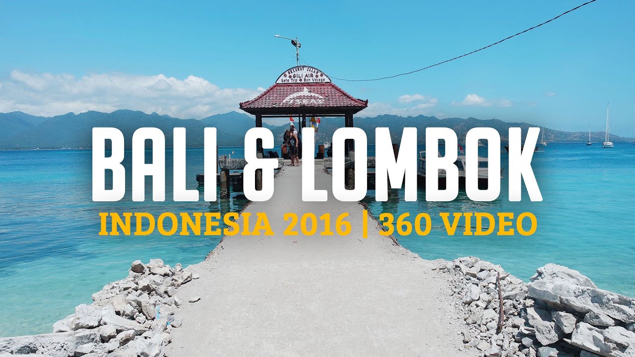 BALI & LOMBOK INDONESIA 2016 | 360 VIDEO