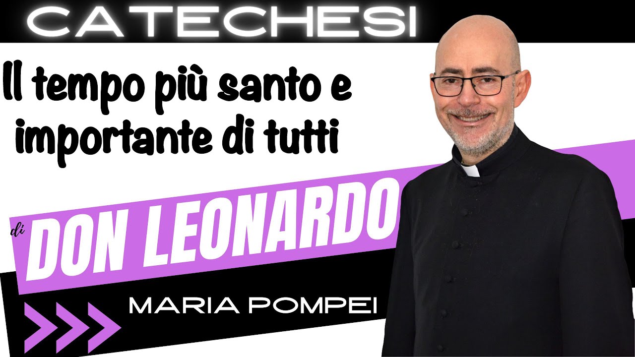 Il tempo più santo e importante di tutti