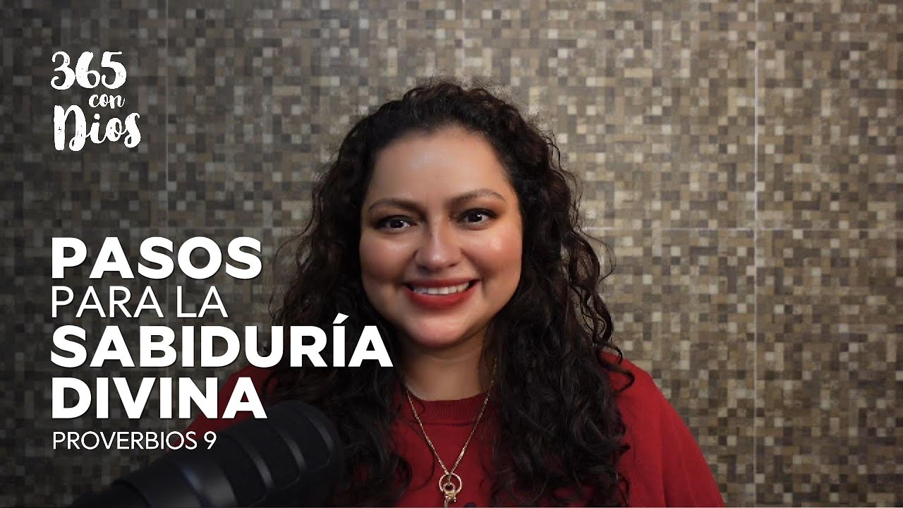 Proverbios 9 - Pasos para obtener la sabiduría divina