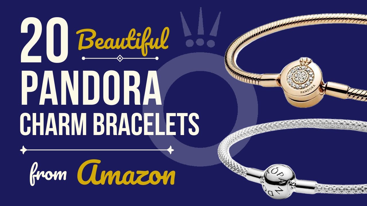 20 Pandora Charm Bracelets from Amazon 2021 | Mothers Day Jewelry