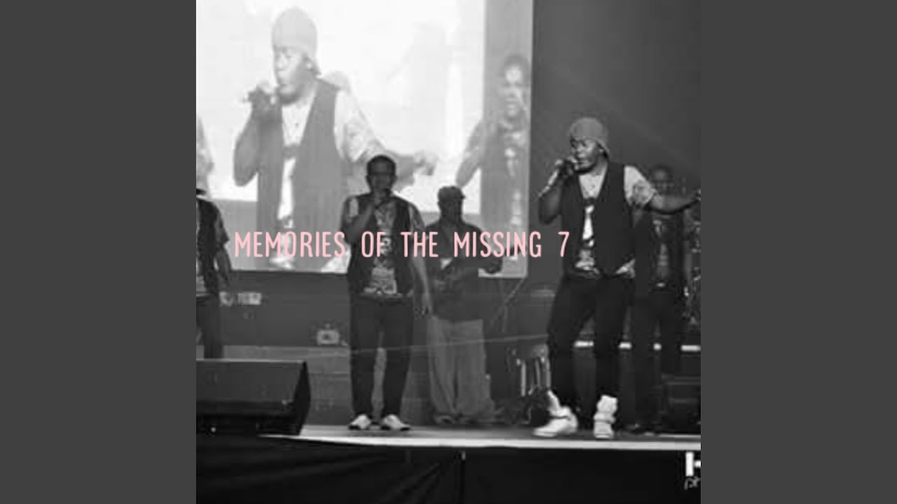 Memories of the missing 7