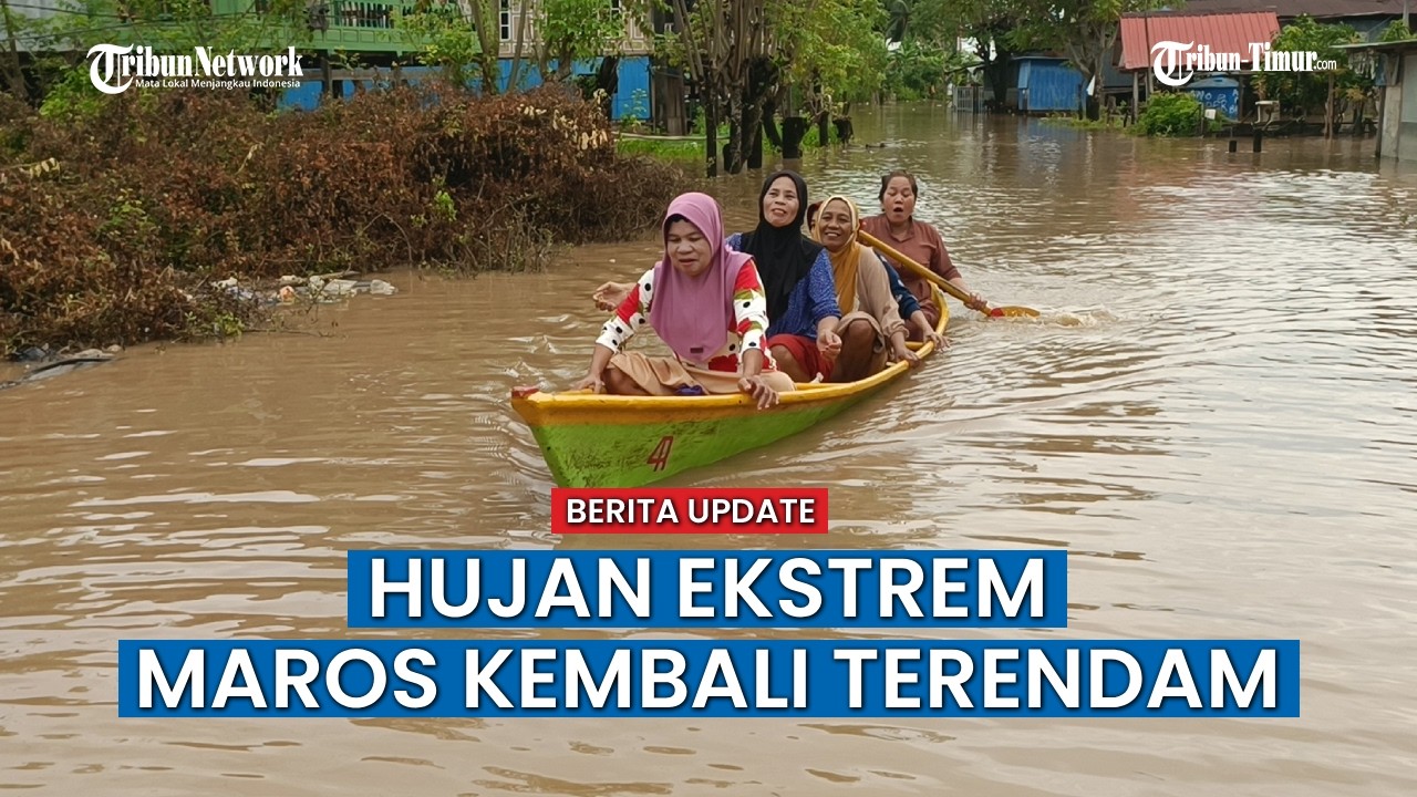 Delapan Kecamatan di Maros Dikepung Banjir, Akses Jalan Terputus