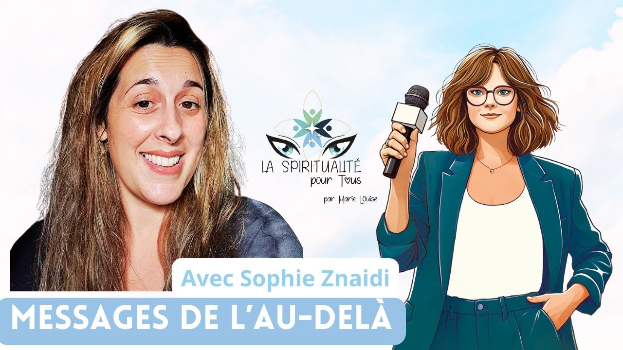 SOPHIE ZNAIDI : Channeling et messages de l'au delà