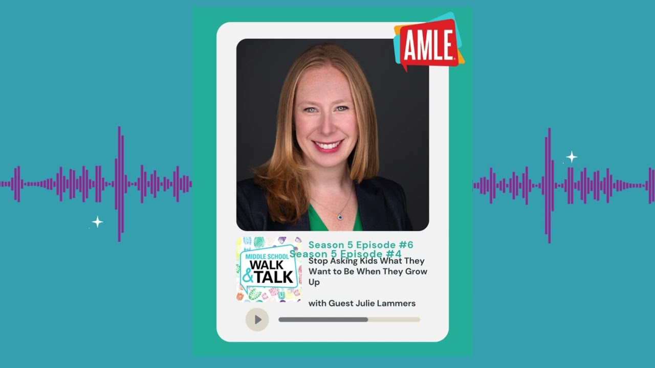 Season 5, Episode 6—Stop Asking Kids What They Want to Be When They Grow Up