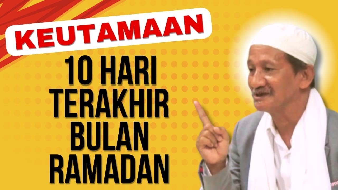 NGAJI KH AGOES ALI MASYHURI (GUS ALI) _ KEUTAMAAN 10 HARI TERAKHIR BULAN RAMADHAN