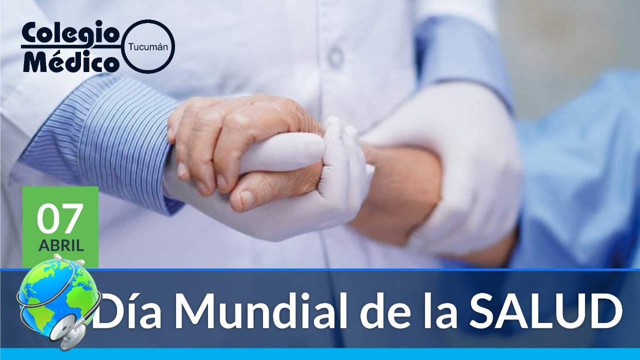 7 de Abril / DÍA MUNDIAL DE LA SALUD