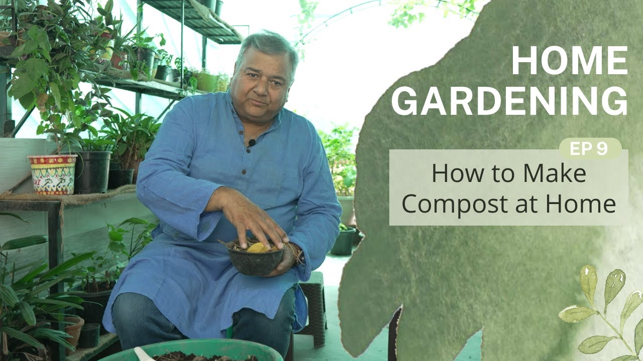 How to Make Compost at Home | Ep 9 | Home Gardening