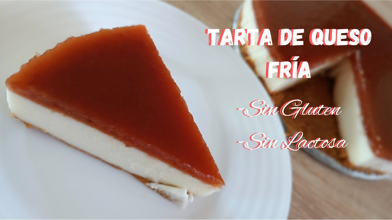 Tarta de queso fría - SIN GLUTEN - SIN LACTOSA