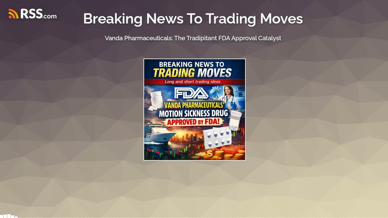 Vanda Pharmaceuticals: The Tradipitant FDA Approval Catalyst
