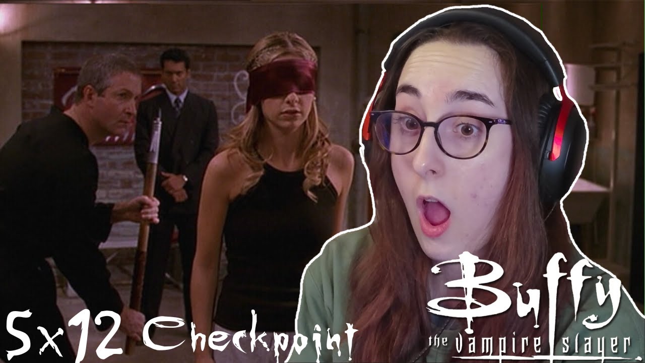 They’re back! | Buffy The Vampire Slayer 5x12 ‘Checkpoint’ | Blind Reaction