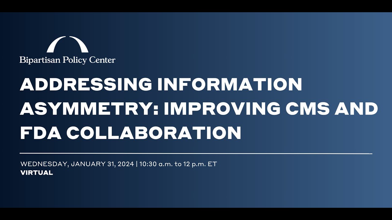 Addressing Information Asymmetry: Improving CMS and FDA Collaboration
