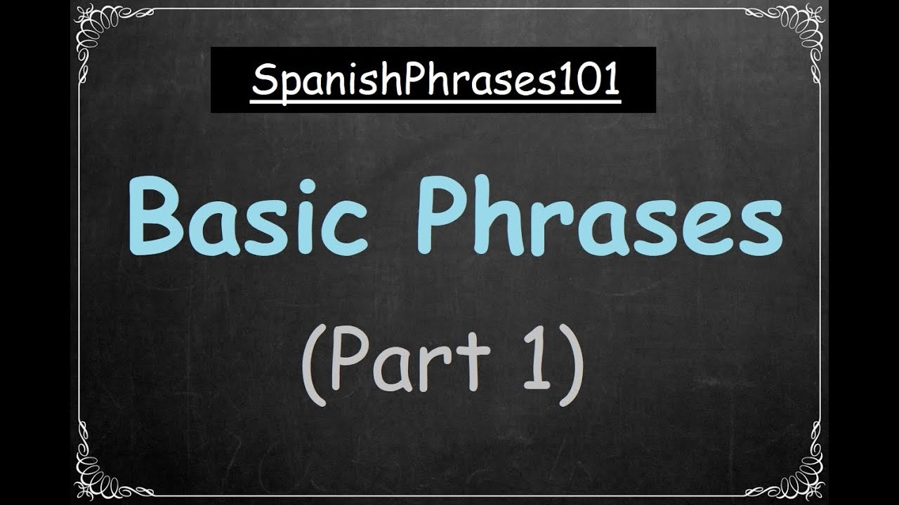 Basic Spanish (pt1) | SpanishPhrases101