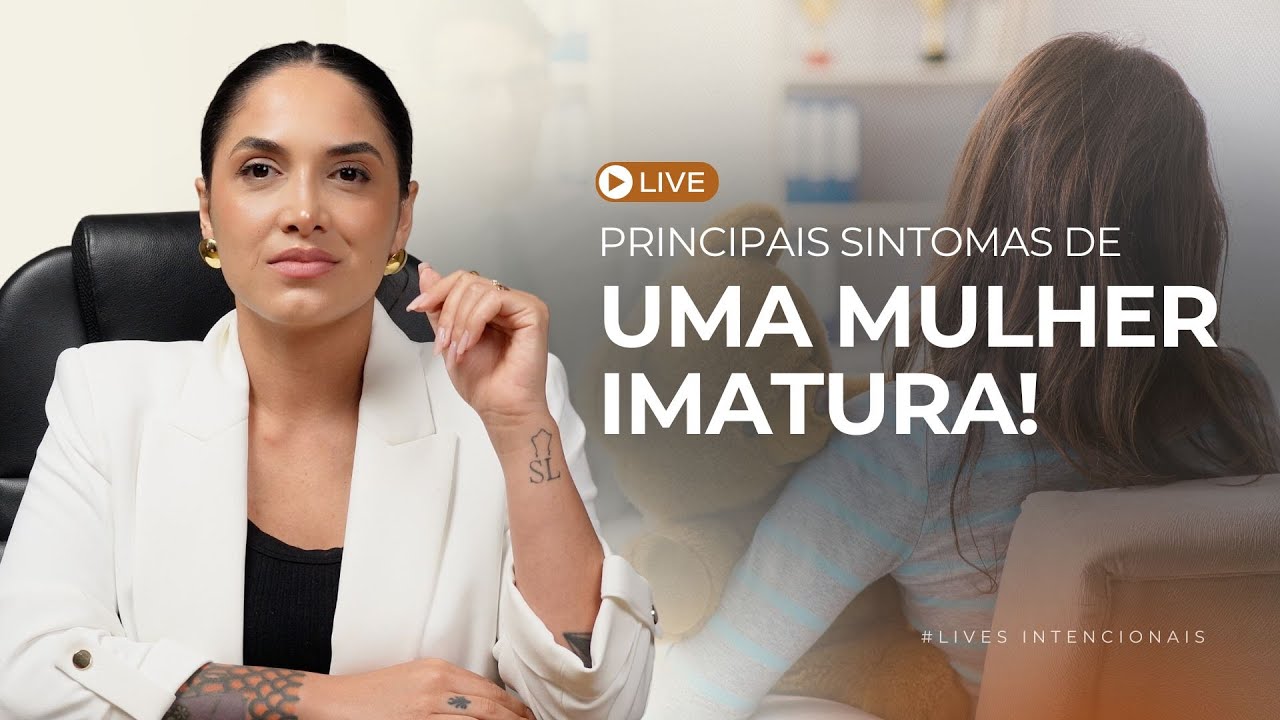 Principais sintomas de uma mulher IMATURA! #LIVE SEGUNDAS INTENCIONAIS 🎯☕️