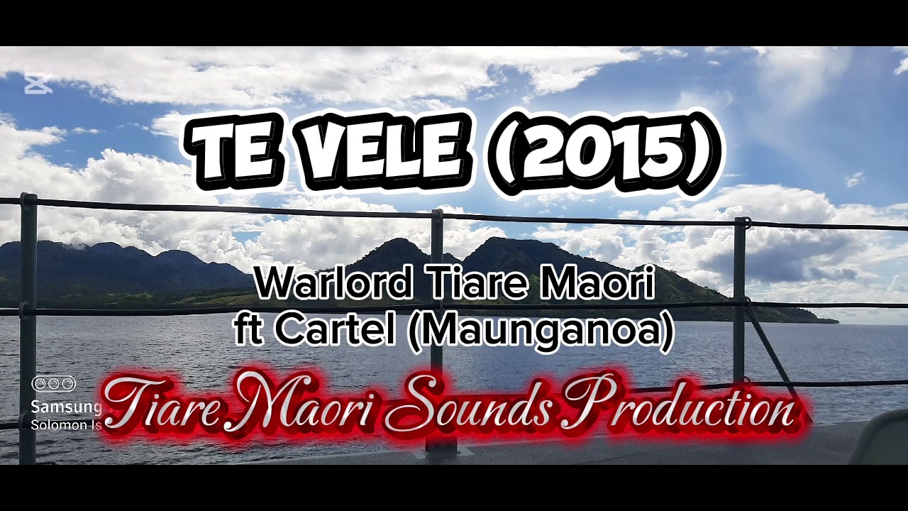 TE VELE [2015] - WARLORD TIARE MAORI FT CARTEL (Maunganoa) [OFFICIAL AUDIO]