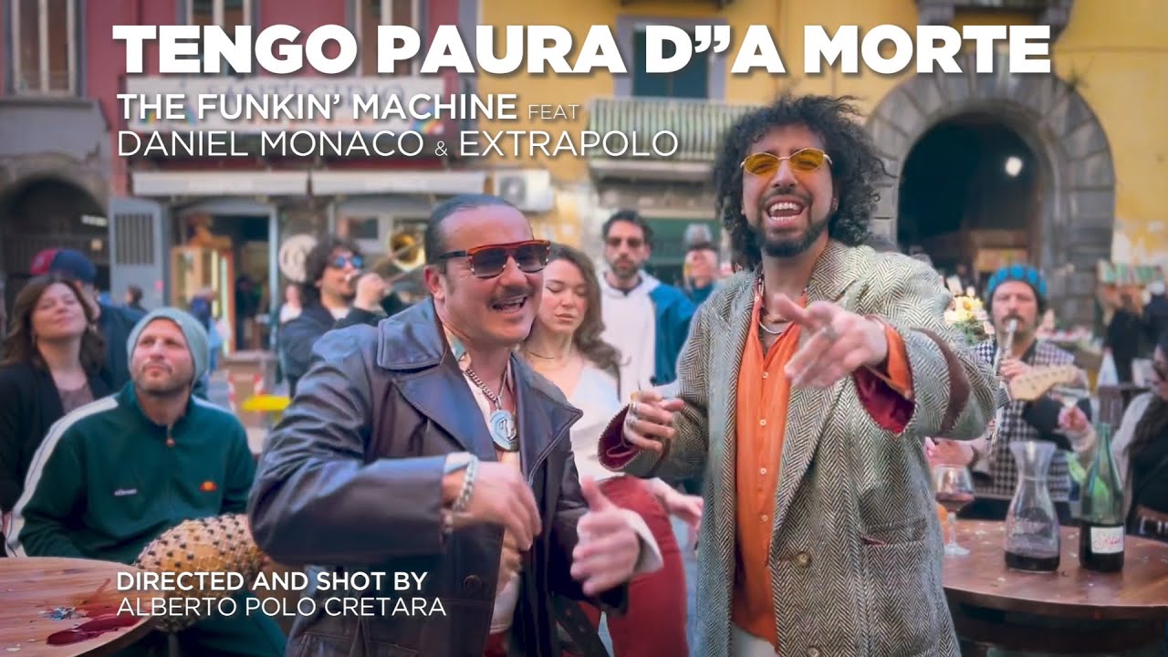 THE FUNKIN' MACHINE, DANIEL MONACO & EXTRAPOLO - TENGO PAURA D''A MORTE (VIDEOCLIP)