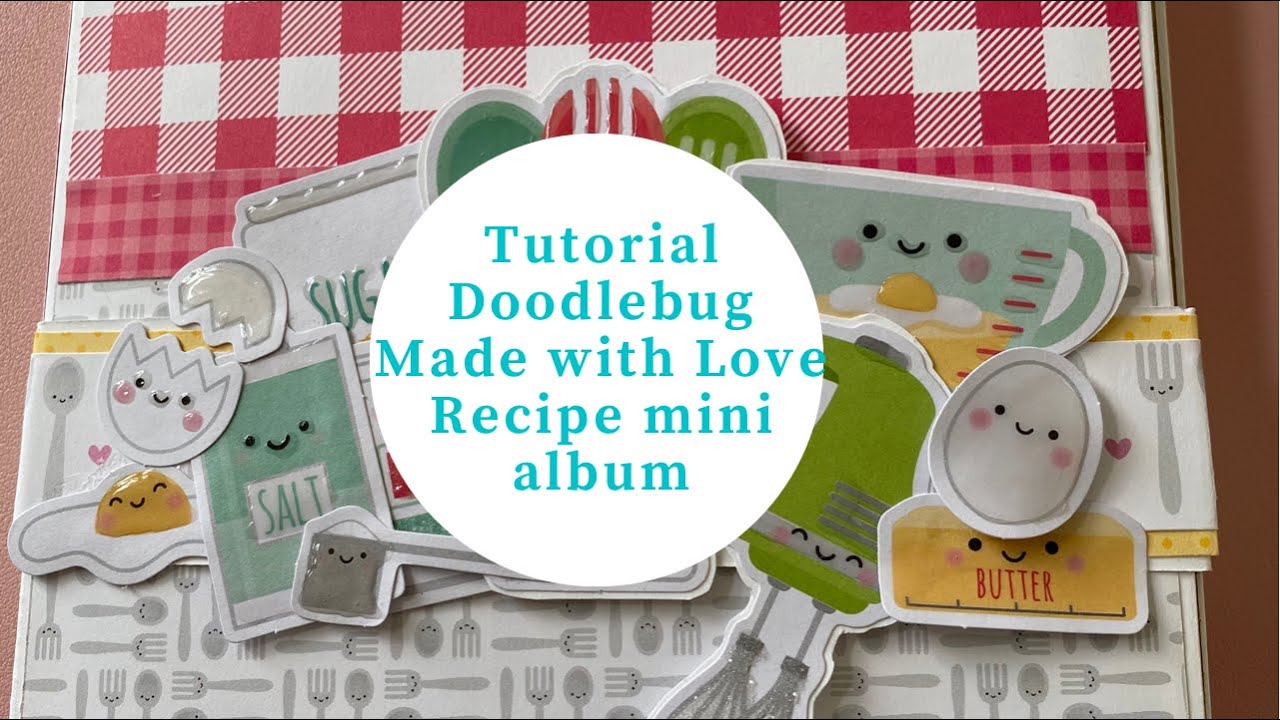 Easy Recipe Folio with Doodlebug Made with Love Tutorial