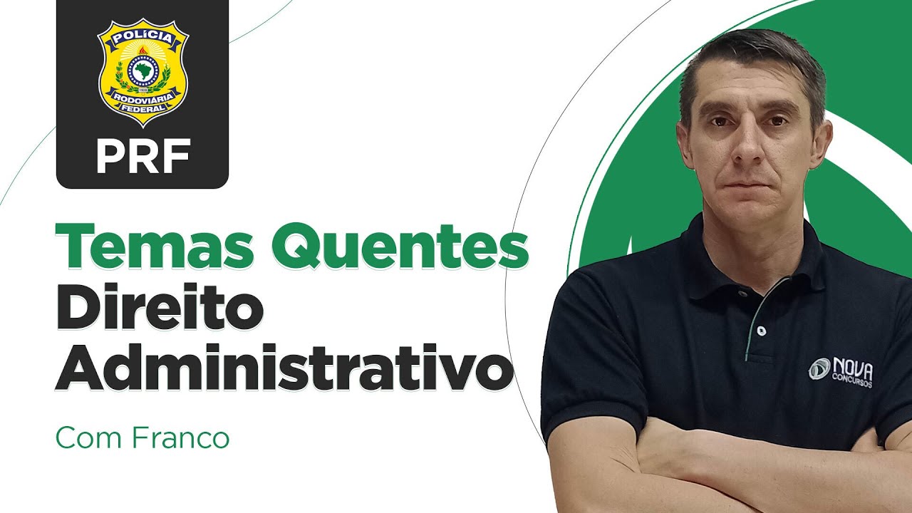 Concurso PRF 2023 Temas Quentes Direito Administrativo