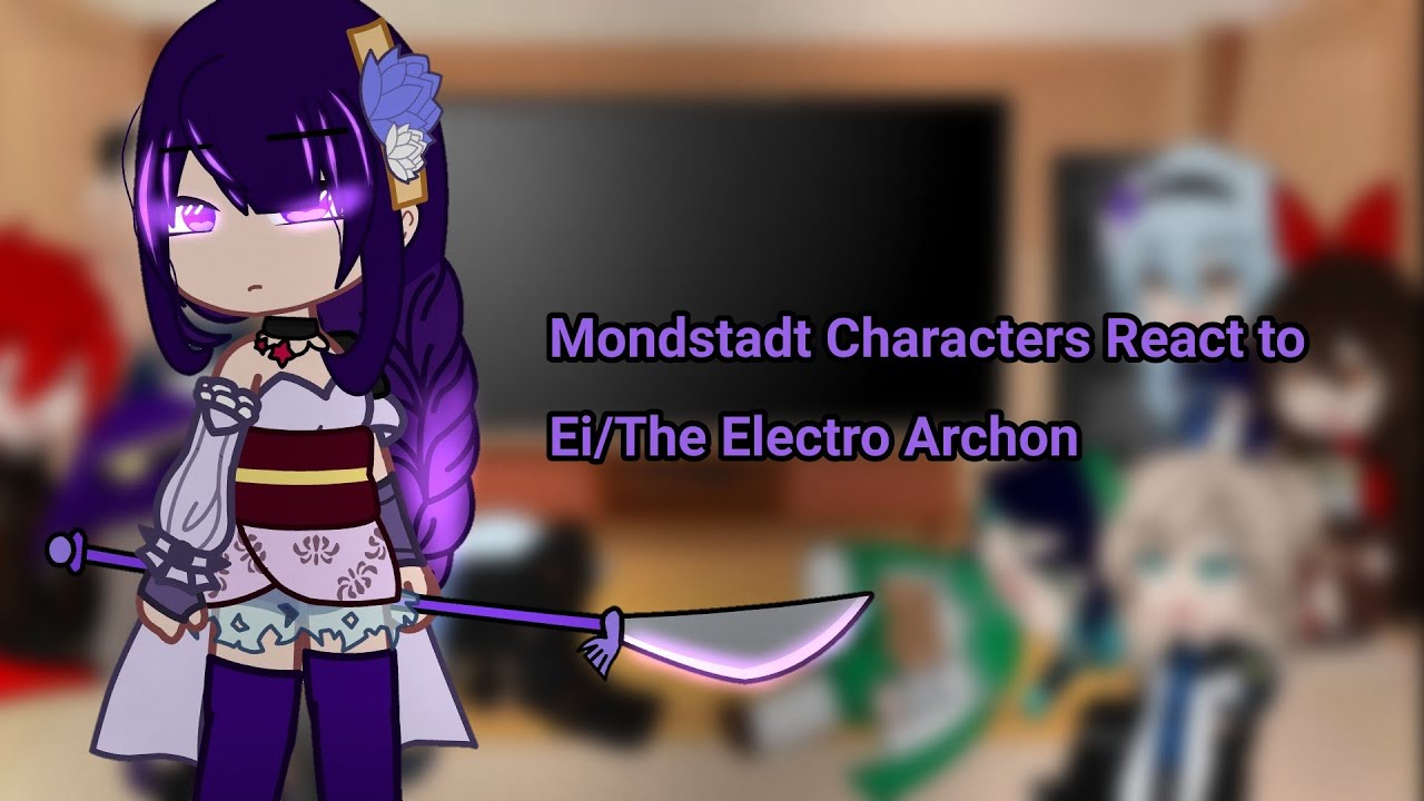 | Mondstadt Characters react to Ei/The Electro Archon | Genshin Impact | ⚠️Spoilers⚠️ |