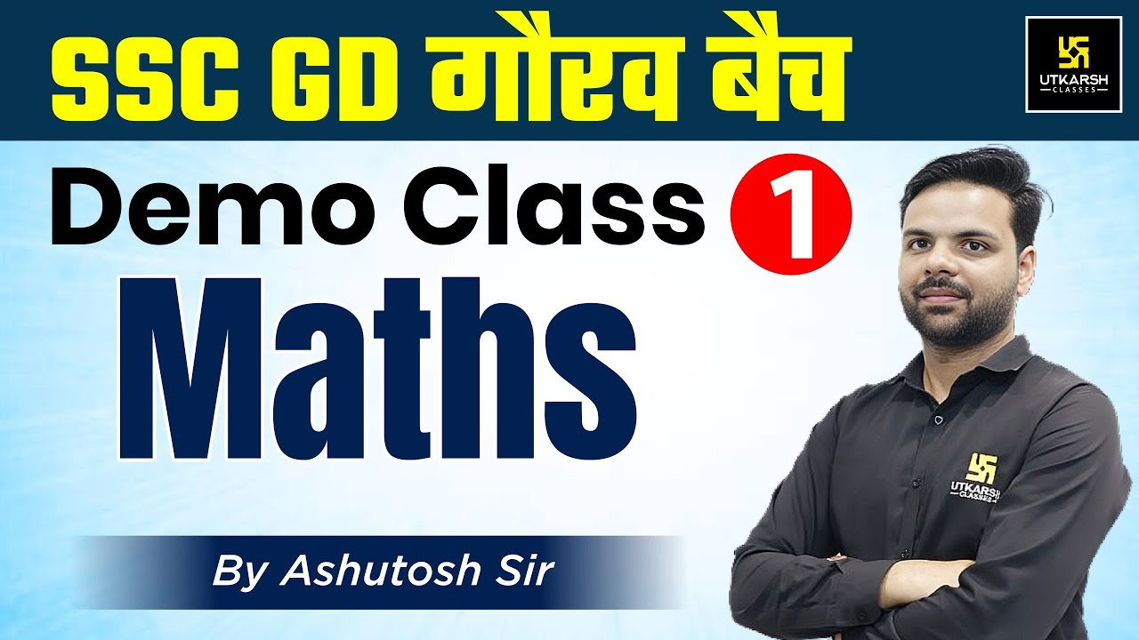 SSC GD गौरव  बैच | Demo Class 1 | Maths | SSC Utkarsh | Ashutosh Sir