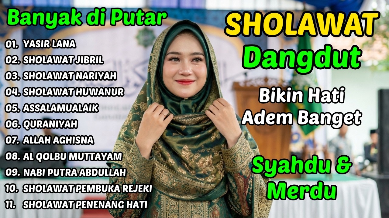 SHOLAWAT DANGDUT RELIGI QASIDAH FULL ALBUM 🌙 Bikin Rindu & Hati Adem