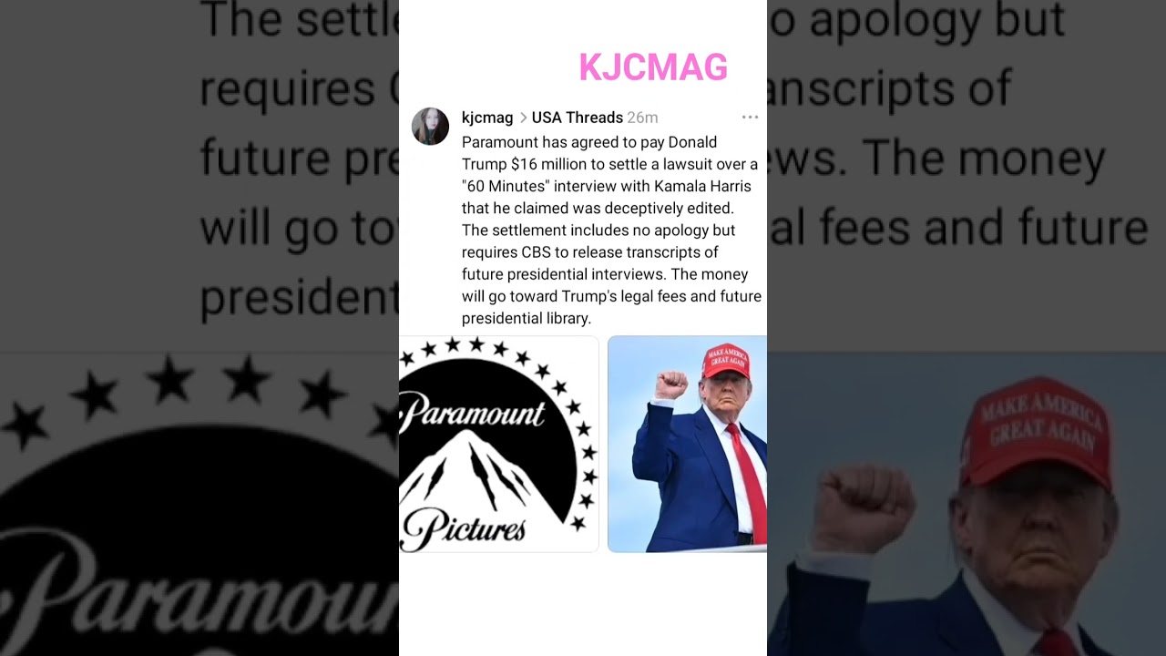 Paramount pays Trump $16M over edited Kamala Harris &lsquo;60 Minutes&rsquo; interview settlement.