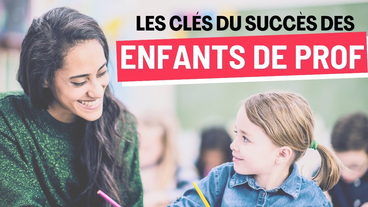 Enfants de prof : pourquoi réussissent-ils mieux ?