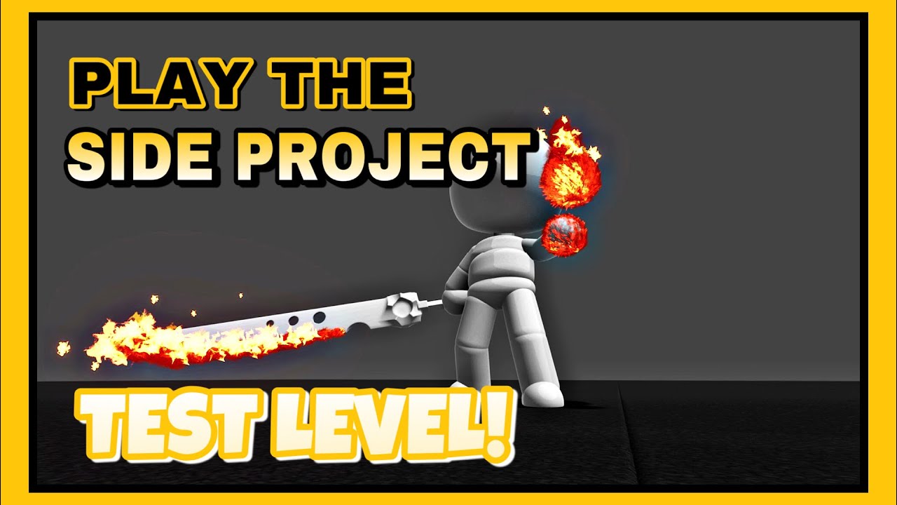 PLAY THE SIDE PROJECT TEST LEVEL!!!
