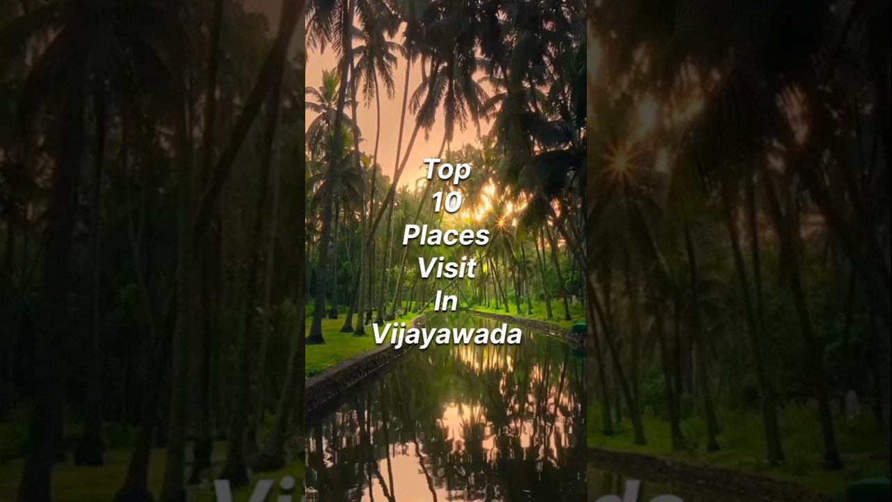 Top 10 places visit in Vijayawada 🤫🤫