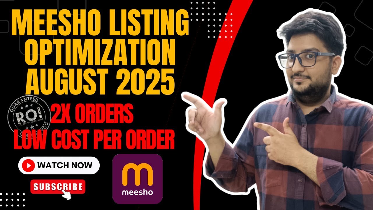 Meesho Listing Optimization SECRETS: 2X Orders & Low ACOS GUARANTEED! August 2025