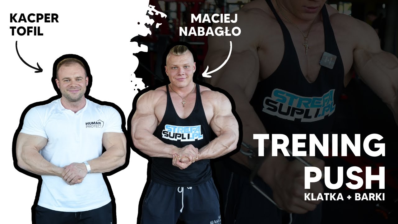 TRENING PUSH | Jak wygląda nowy plan treningowy Maćka? | MACIEJ NABAGŁO & KACPER TOFIL