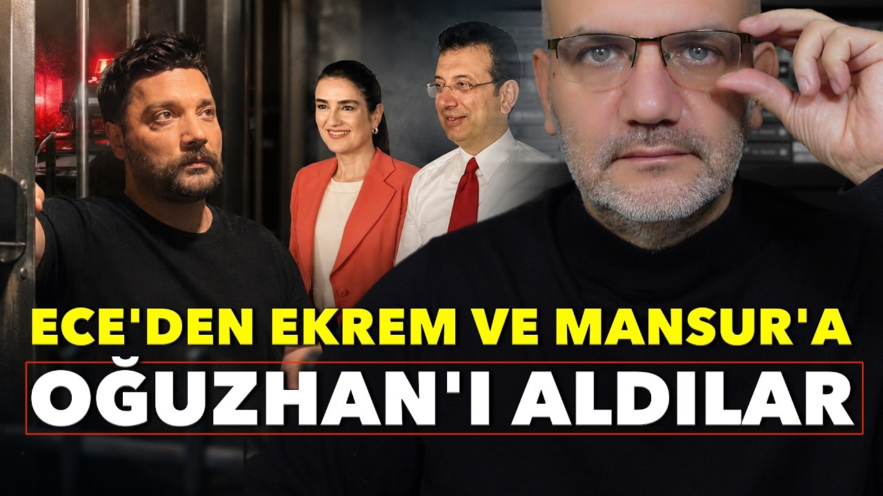 Oğuzhan'ı aldılar &ndash; Ece'den Ekrem ve Mansur'a.. | Tarık Toros | Manşet | 17 Temmuz 2026