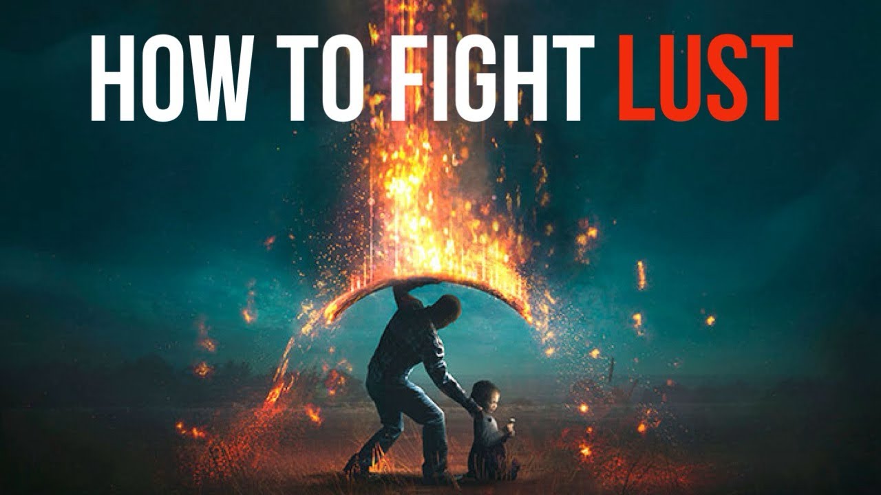 How to Fight Lust—Taking Responsibility for Ourselves