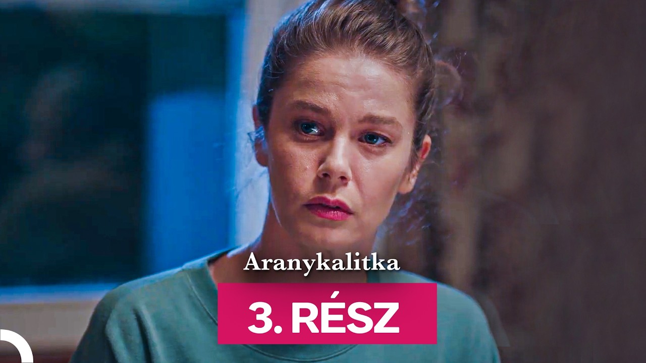 Aranykalitka  3. Rész (Magyar Szinkron)