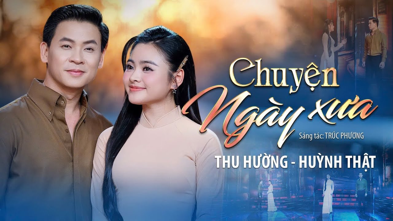 Chuyện Ngày Xưa | Kết Hợp Song Ca Mới 2026 | Thu Hường - Huỳnh Thật