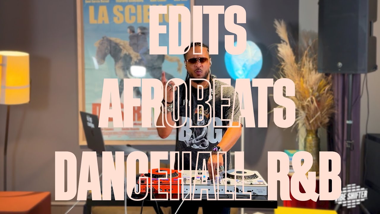 VIBE SHIFTER #3  |EDITS | R&B | DANCEHALL | AFROBERATS | BAILE | BY DJ HIT COMBO #amapiano #afrobeat