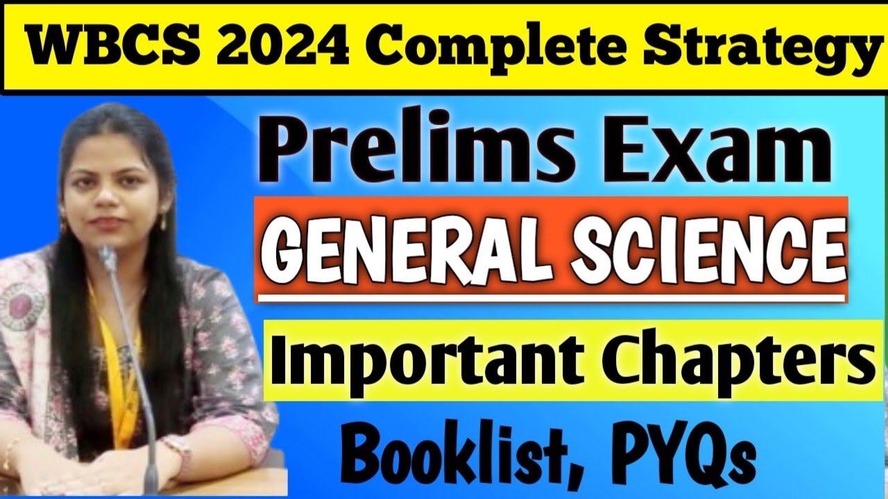 WBCS 2024 Complete Strategy For Science. কীভাবে General Science এর প্রস্তুতি নেবে? Booklist, PYQs 