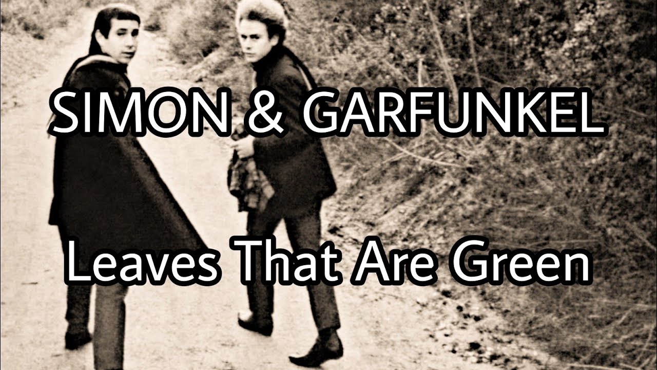 SIMON & GARFUNKEL - Leaves That Are Green (Lyric Video)