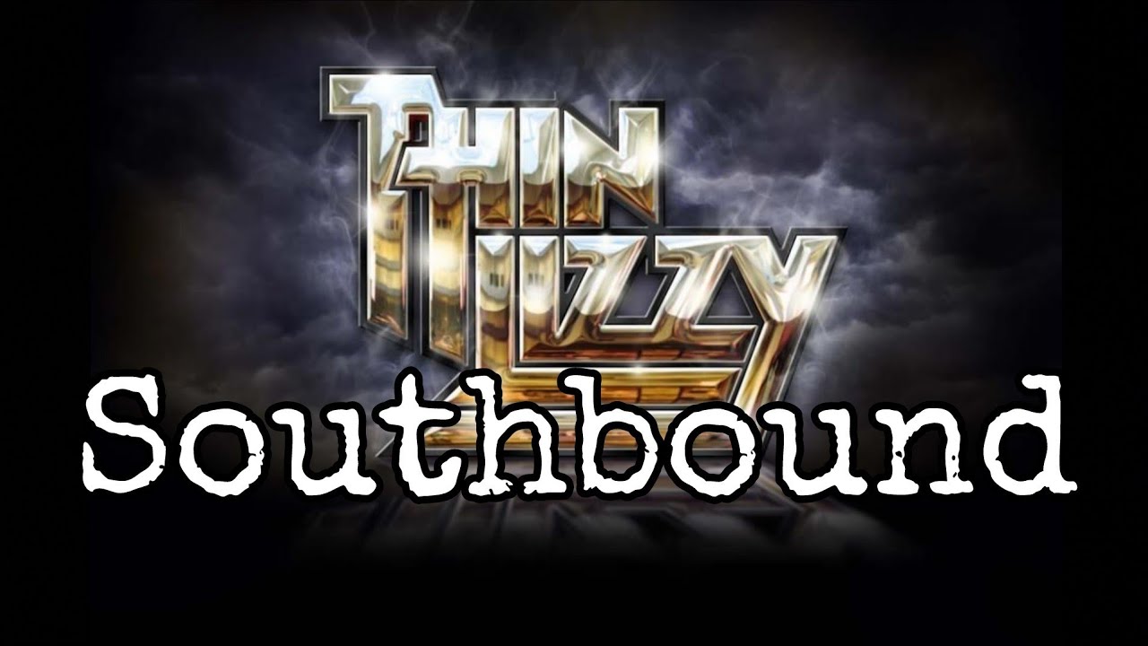 THIN LIZZY - Southbound (Lyric Video)