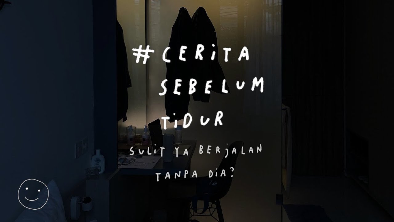 Sulit ya berjalan tanpa dia? - CERITA SEBELUM TIDUR Eps. 49