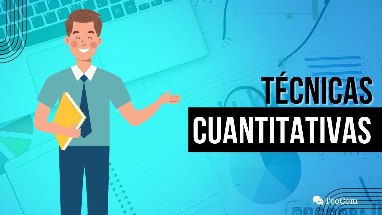 Técnicas de Investigación Cuantitativa
