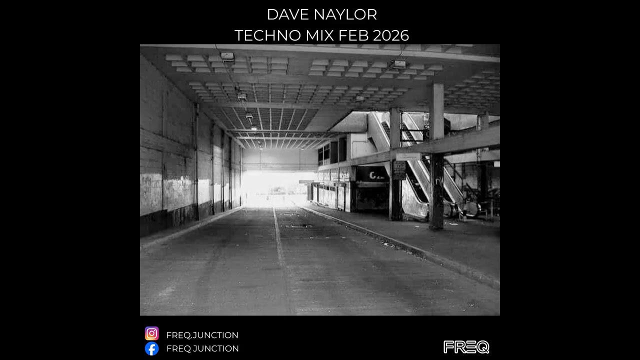 Dave Naylor - Techno Mix - Feb 2026