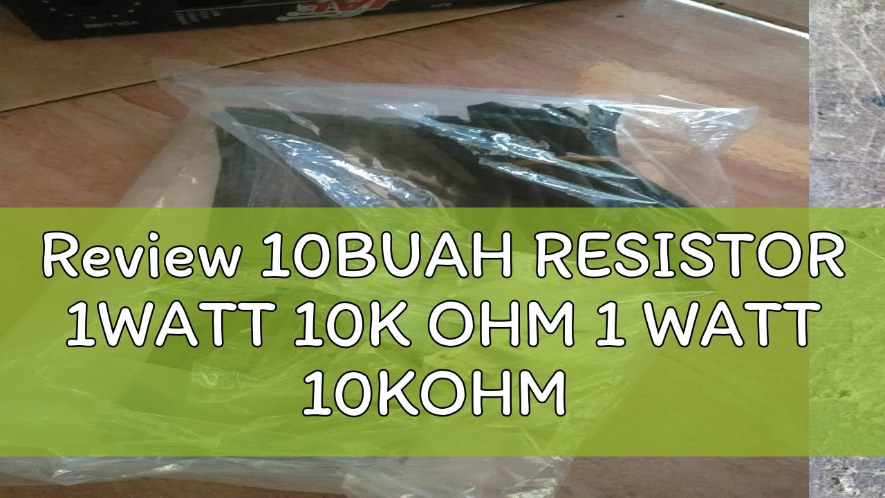 Review 10BUAH RESISTOR 1WATT 10K OHM 1 WATT 10KOHM