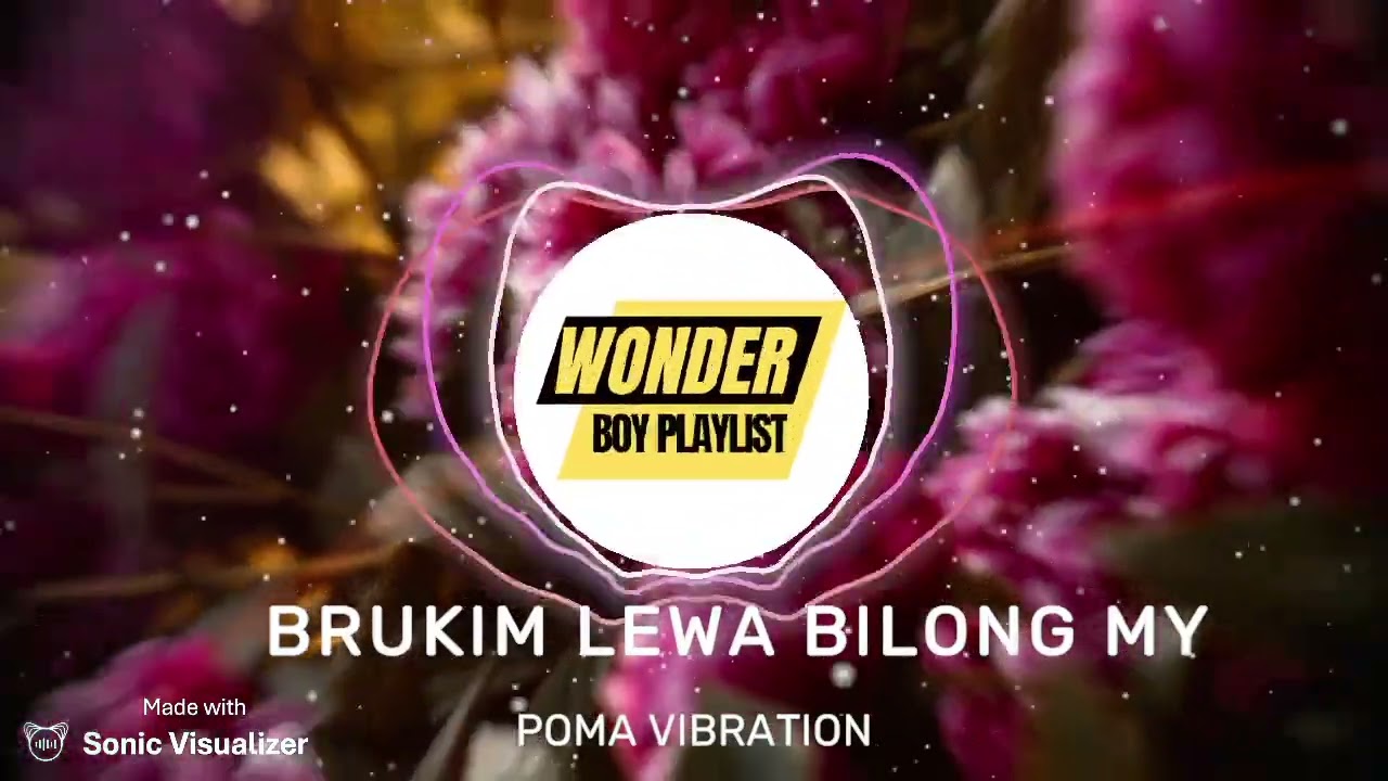 Brukim Lewa Bilong My(POMA VIBRATION) @WonderBoy-z9c