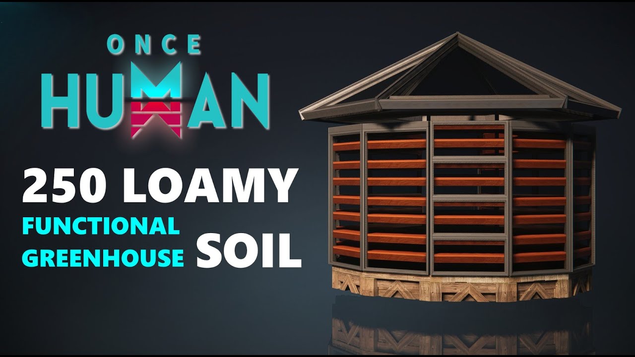 ONCE HUMAN BASE DESIGN | FUNCTIONAL GREENHOUSE