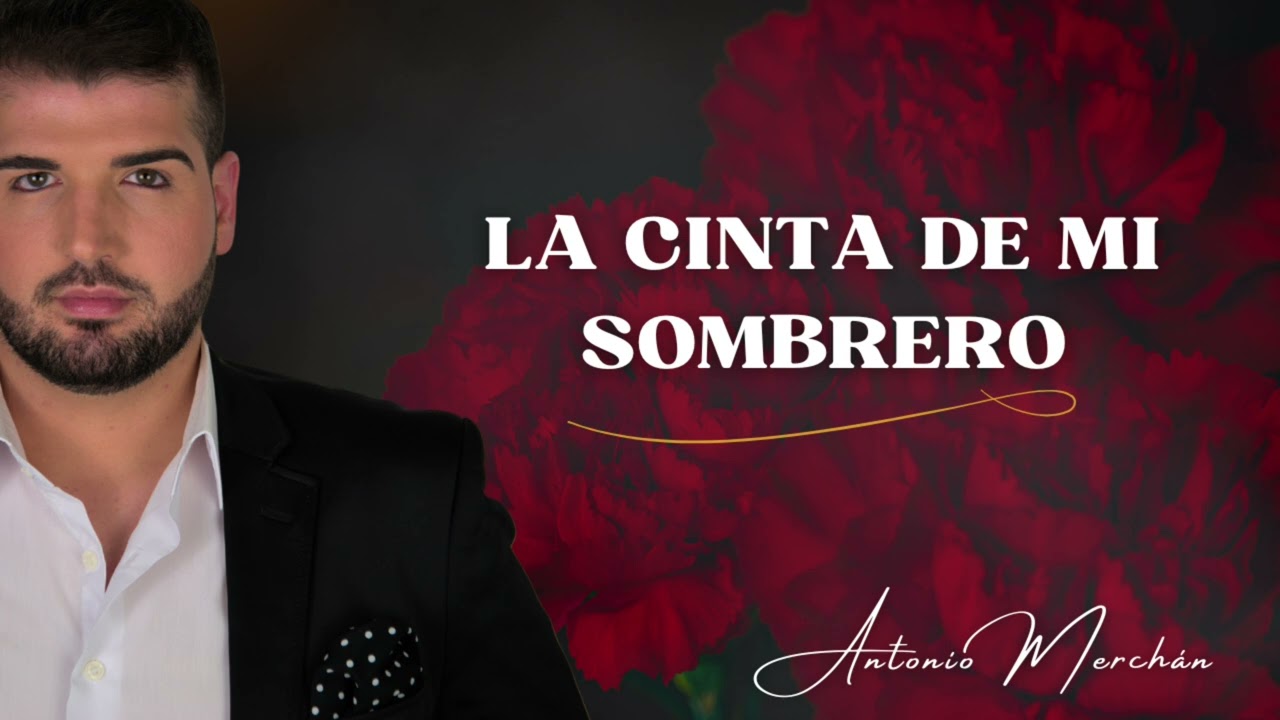 La Cinta De Mi Sombrero - Antonio Merchán