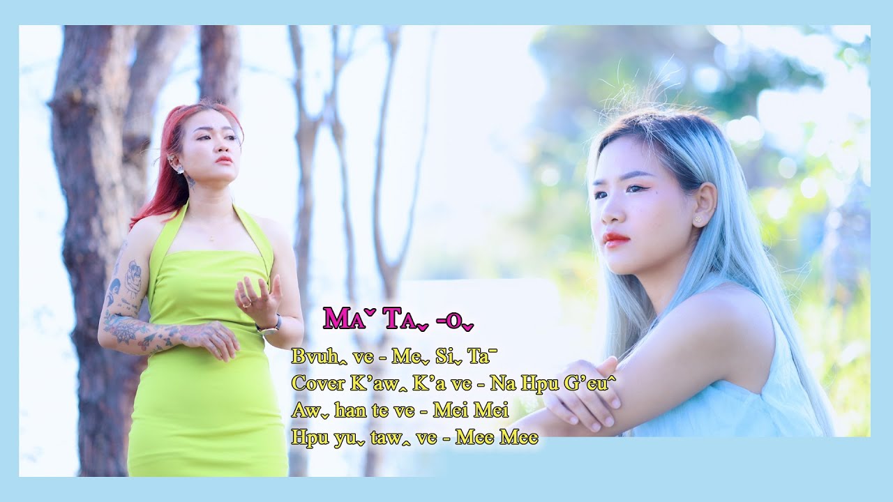 MAˇ TAˬ -Oˬ - NA HPU G'EU&circ; #2024 Lahu Song# Offical MV..