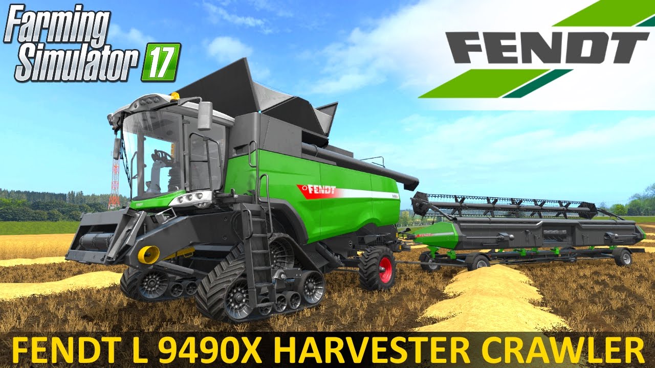 Farming Simulator 17 FENDT L 9490X HARVESTER CRAWLER